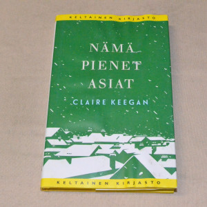 Claire Keegan Nämä pienet asiat